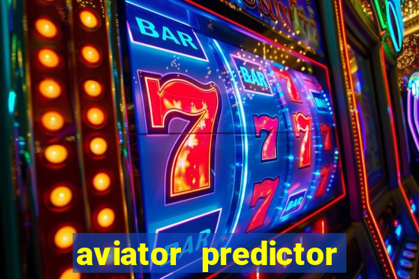 aviator predictor v4.0 download